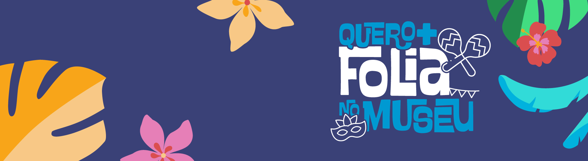 Quero + Folia no Museu